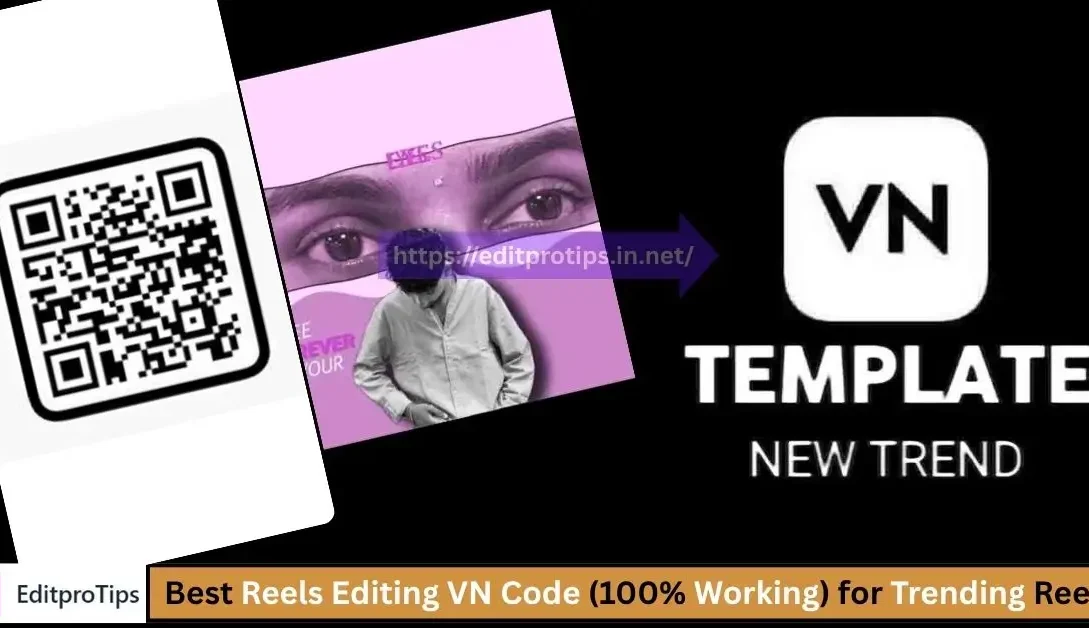 Best Reels Editing VN Code (100% Working) for Trending Reels