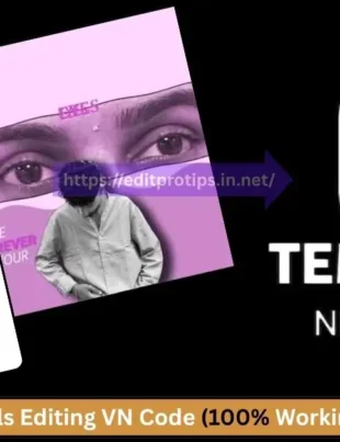 Best Reels Editing VN Code (100% Working) for Trending Reels