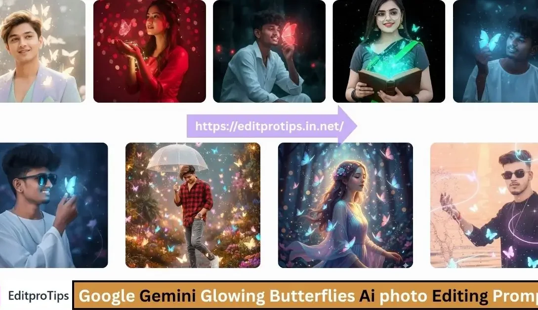 Google Gemini Glowing Butterflies Ai photo Editing Prompts