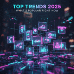 Top Trends 2025 What’s Popular Right Now