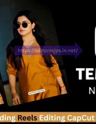 Trending Reels Editing CapCut Template 2025 (100% Working & Free Download)