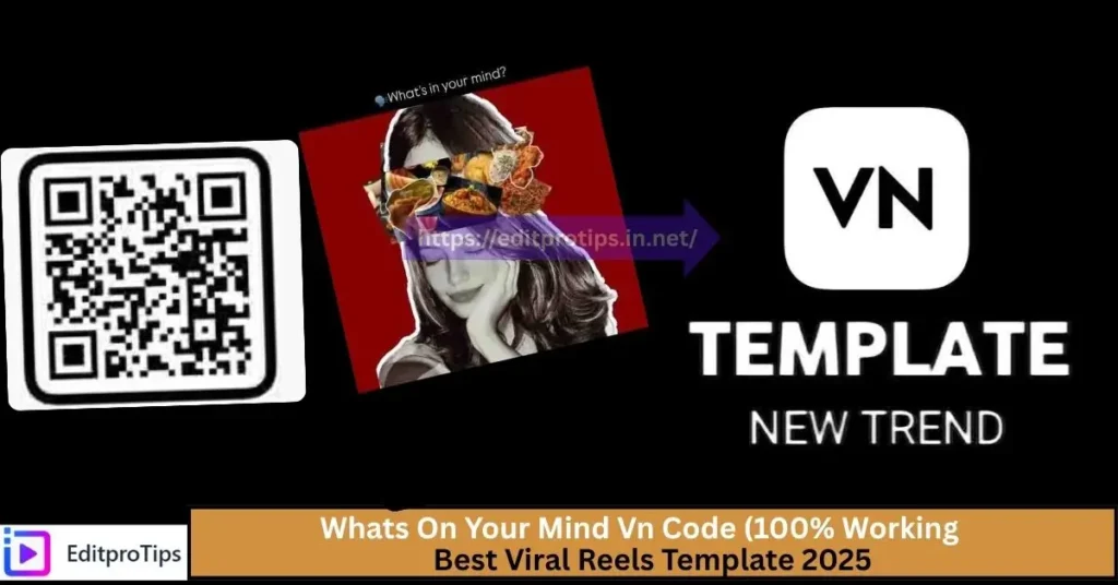 Whats On Your Mind Vn Code (100% Working) – Best Viral Reels Template 2026