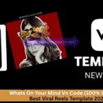 Whats On Your Mind Vn Code (100% Working) – Best Viral Reels Template 2026