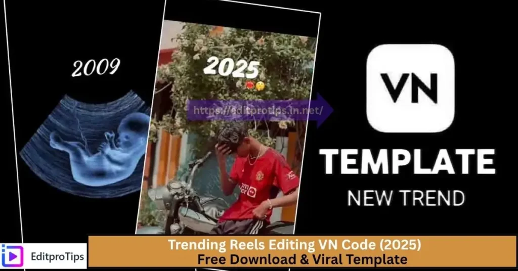 Trending Reels Editing VN Code (2025) Free Download & Viral Template
