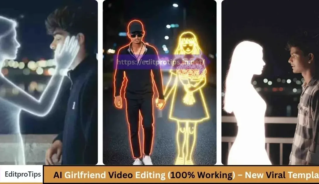 AI Girlfriend Video Editing (100% Working) – New Viral Template