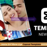 Jeena Sirf Mere Liye Capcut Template (100% Working)