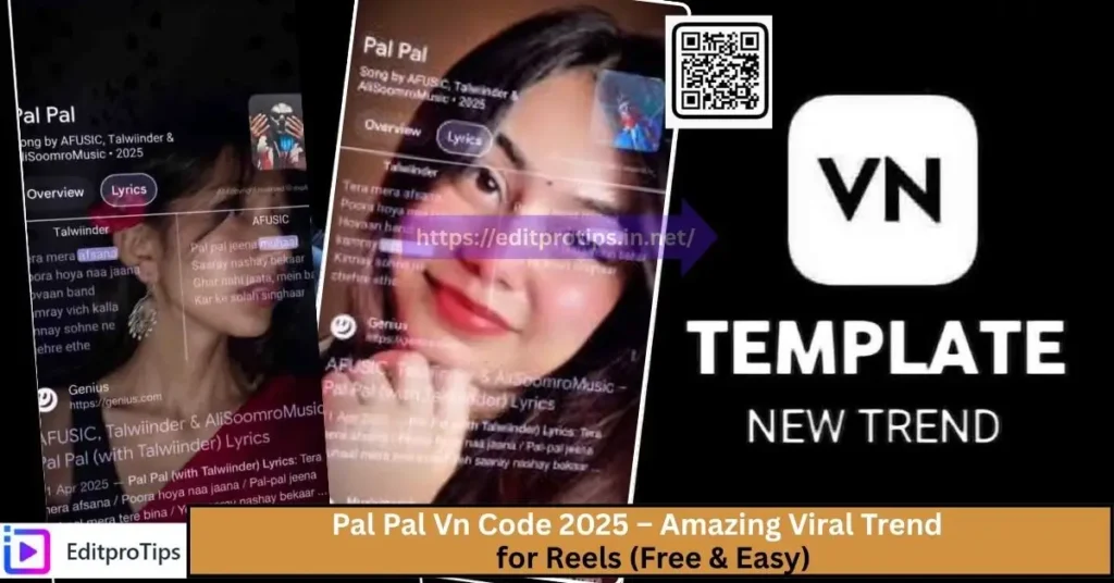 Pal Pal Vn Code 2025 – Amazing Viral Trend for Reels (Free & Easy)