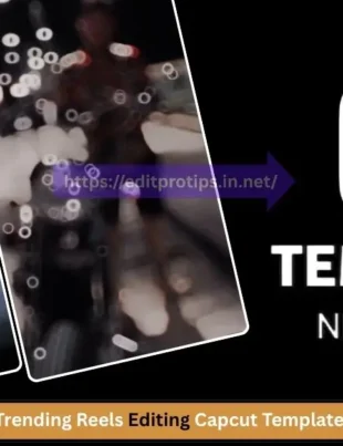 Latest Trending Reels Editing Capcut Templates (100% Working & Free)